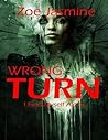 Wrong Turn - I Find Myself Alone by Zoe Jasmine