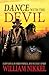 Dance with the Devil: A GUNFIGHTER, AN INDIAN PRINCESS, AND THE DEVIL‘S SPAWN