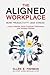 The Aligned Workplace: Unlo...