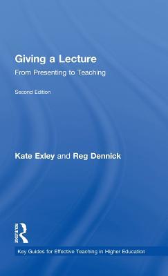 Giving a Lecture: From Presenting to Teaching
