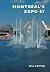 Montreal's Expo 67 by Bill  Cotter