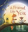 A Friend Like You by Andrea Schomburg A Friend Like You by Andrea Schomburg