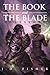The Book and the Blade: Unleashed