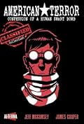 American Terror: Confession of a Human Smart Bomb: Classified Collection