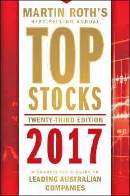Top Stocks 2017: A Sharebuyer's Guide to Leading Australian Companies (Paperback)