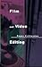 Film and Video Editing