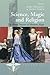 Science, Magic and Religion by Mary Bouquet