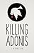 Killing Adonis (Poisoned Pen Press Mysteries (Paperback))