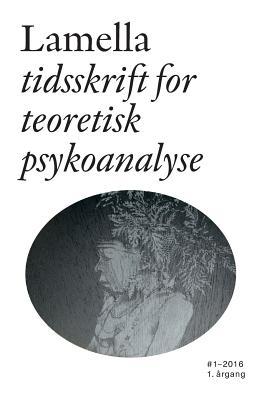 Lamella #1: Tidsskrift for teoretisk psykoanalyse (Danish Edition)