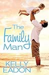The Family Man by Kelly Eadon The Family Man by Kelly Eadon
