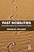 Past Mobilities: Archaeological Approaches to Movement and Mobility