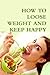 HOW TO LOOSE WEIGHT AND KEE...