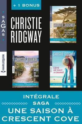 Intégrale Sagas "Une saison à Crescent Cove" : De sable, de soleil et d'écume - Ces nuits étoilées - L'été où tout a changé + Avant l'été (French Edition)
