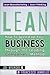 Lean: How to Speed Up Your Business Through the Leading Companies’ Method