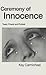 Ceremony of Innocence: Tears, Power and Protest
