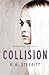 Collision (The Fight for Life Series Book 1)