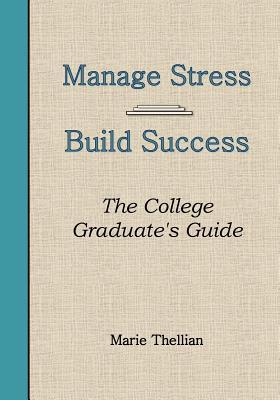 Manage Stress Build Success The College Graduate's Guide: College Graduation Gift Book in al; College Graduation Party Supplies in al; College ... Gifts in al; Graduation Card in al;