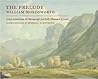The Prelude: Newly Edited from the Manuscripts and Fully Illustrated in Color