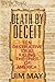 Death by Deceit: Ten Destru...
