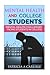 Mental Health and College Students: Mental Health Challenges Facing Students in College