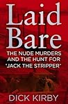Laid Bare: The Nude Murders and the Hunt for 'Jack the Stripper'