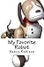 My Favorite Robot