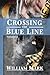 Crossing The Blue Line