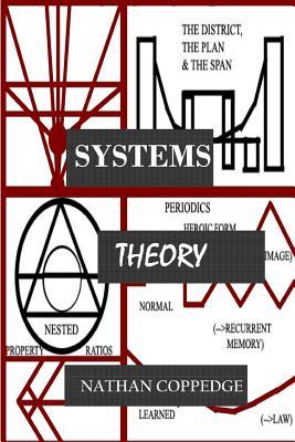 Systems Theory: (Formal-, applied-, rubric-, etc.) (Best of Nathan Coppedge)