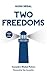 Two Freedoms by Hugh Segal