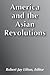 America and the Asian Revol...