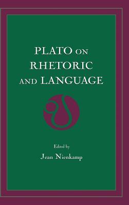 Plato on Rhetoric and Language: Four Key Dialogues