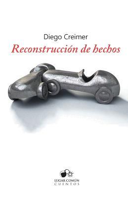 Reconstruccion de hechos (Spanish Edition)