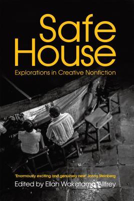 Safe House: Explorations in Creative Nonfiction (Commonwealth Writers, 2)