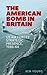The American bomb in Britain: US Air Forces' strategic presence, 1946–64