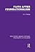 Faith after Foundationalism: Philosophy of Religion) (Routledge Library Editions: Philosophy of Religion)