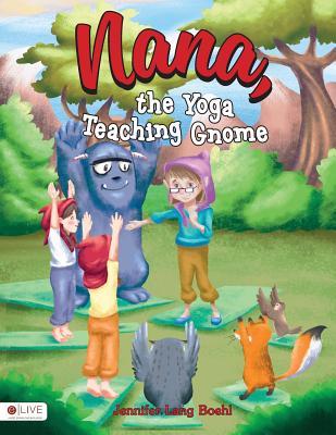 Nana, the Yoga Teaching Gnome: Elive Audio Download Included