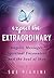 Expect the Extraordinary: Angelic Messages, Spiritual Encounters and the Soul of Skye