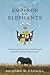 The Emperor and the Elephants A Peace Corps Volunteer's Story of Life During the Late 1970s in the Central African Empire by Richard W. Carroll