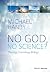 No God, No Science: Theology, Cosmology, Biology (Illuminations: Theory & Religion)