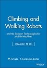 Climbing and Walking Robots: and the Support Technologies for Mobile Machines Climbing and Walking Robots: and the Support Technologies for Mobile Machines