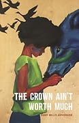 The Crown Ain't Worth Much