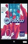 Unfollow, Vol. 1: 140 Characters Unfollow, Vol. 1: 140 Characters