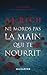 Ne mords pas la main qui te nourrit (Romans) (French Edition)