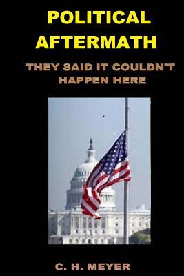 Political Aftermath: They Said It Couldn't Happen Here