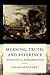 Meaning, Truth, and Reference in Historical Representation