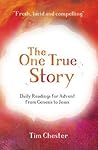 The One True Story by Tim Chester