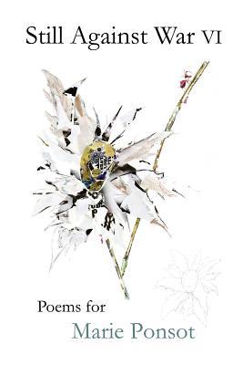 Still Against War VI: Poems for Marie Ponsot