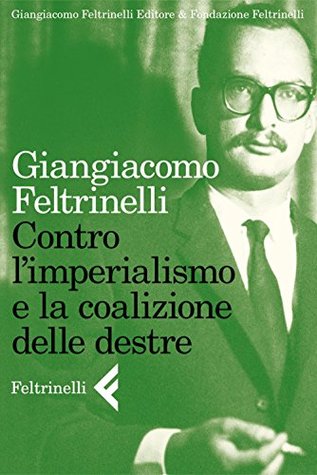 Contro l’imperialismo e la coalizione delle destre (Italian Edition)
