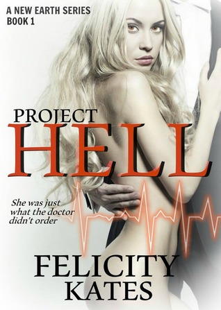 Project Hell--Part One (The New Earth #1)