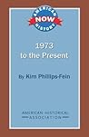 1973 to the Present (American History Now)